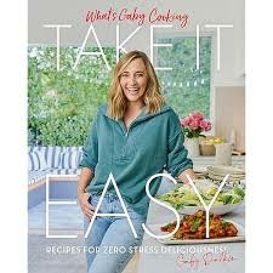 Image of What's Gaby Cooking: Take It Easy recipes